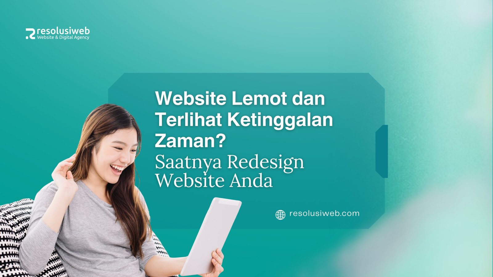 Website Lemot dan Terlihat Ketinggalan Zaman? Saatnya Redesign Website Anda
