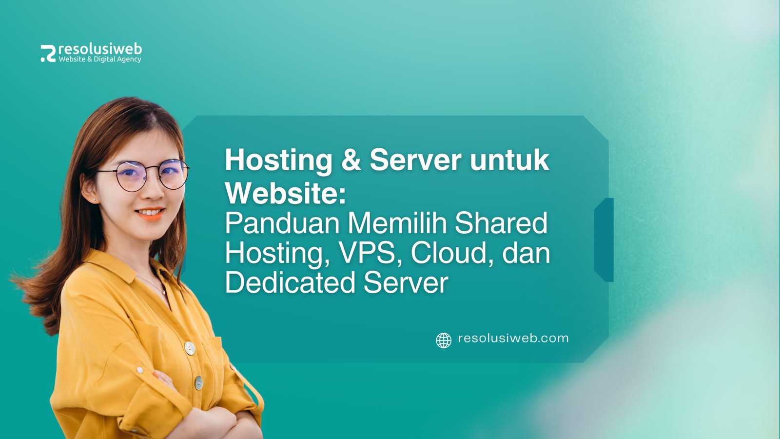 Hosting & Server untuk Website: Panduan Memilih Shared Hosting, VPS, Cloud, dan Dedicated Server